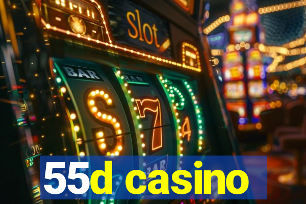55d casino